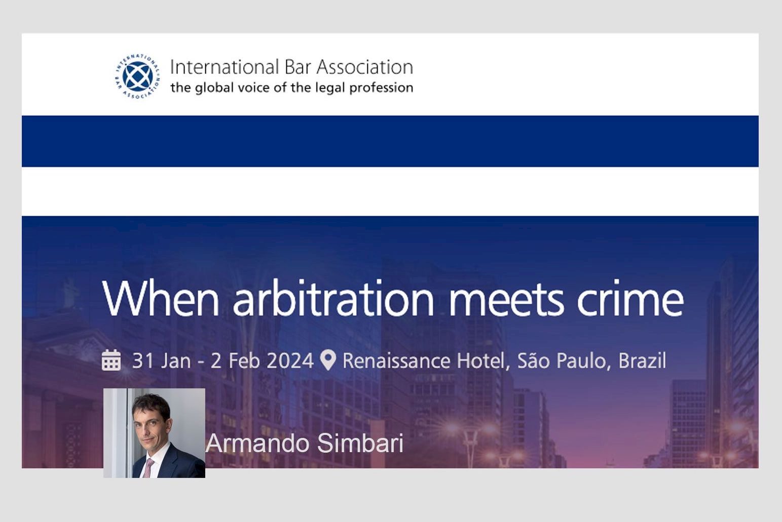 Armando Simbari attend the IBA Conference in San Paolo (Brazil) from 31st January to 2nd February 2024